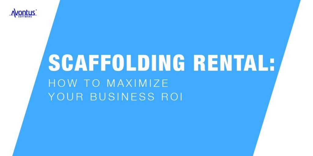 Scaffolding rental maximize ROI